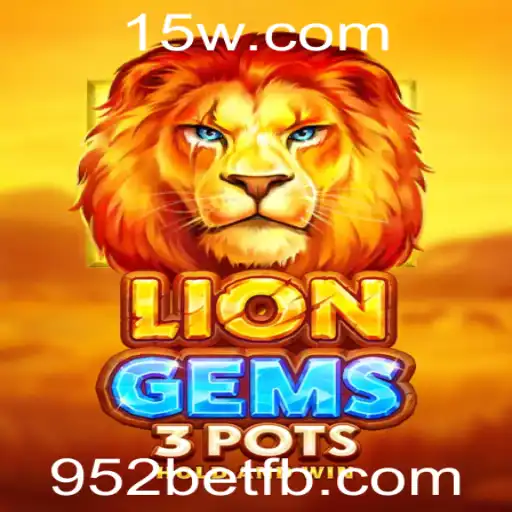 Descubra o Excitante Universo de LionGems3pots e Aventure-se com 952bet
