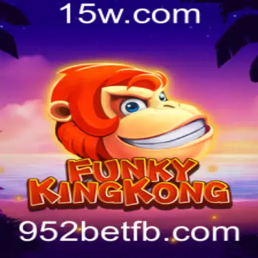 Descubra o Mundo Emocionante de FunkyKingKong e a Estratégia 952bet